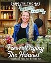 Freeze-Drying the Harvest: Preserving Food the Modern Way
