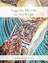 Haggadah Yehi Ohr: Let There Be Light!
