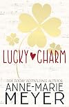 Lucky Charm: A Sweet, Fake Relationship Romance