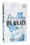 Taming Mr. Walker (London Mister, #1)
