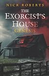 The Exorcist's House: Genesis (The Exorcist's House Universe)
