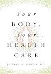 Your Body, Your Health Care
