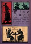 Wise Ones: Legends of Witches, Magicians and Cunning Folk of England and Wales