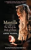 Mantilla: The Veil of the Bride of Christ