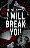 I Will Break You (Pen Pals Duet, #1)