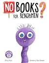 No Books For Benjamin? (Benjamin and Friends)
