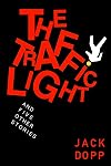 The Traffic Light and Five Other Stories