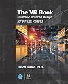 The VR Book: Human-Centered Design for Virtual Reality (ACM Books)
