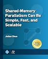 Shared-Memory Parallelism Can Be Simple, Fast, and Scalable