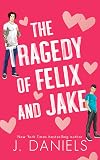 The Tragedy of Felix and Jake