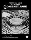The Base Ball Palace of the World: Comiskey Park (The SABR Baseball Library)
