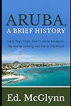 Aruba, A Brief History: Early Days, Lago, Devil's Island Escapees, The Antilla Sinking, and the U-156 Attack