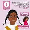 Oprah Winfrey: The Girl Who Would Grow Up To Be: Oprah