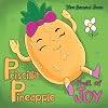 Priscilla Pineapple:Fruit of Joy