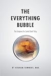 The Everything Bubble: The Endgame For Central Bank Policy