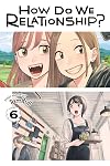 How Do We Relationship? Vol. 6