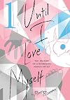 Until I Love Myself: The Journey of a Nonbinary Manga Artist, Vol. 1