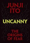 Uncanny: The Origins of Fear