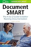 Document Smart: The A-to-Z Guide to Better Nursing Documentation