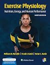 Exercise Physiology: Nutrition, Energy, and Human Performance