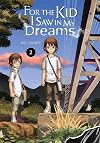 For the Kid I Saw in My Dreams, Vol. 2 (For the Kid I Saw in My Dreams, 2)