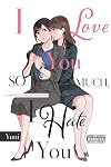 I Love You So Much, I Hate You