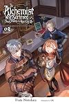 The Alchemist Who Survived Now Dreams of a Quiet City Life [Light Novel] Volume 2