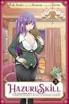 Hazure Skill: The Guild Member with a Worthless Skill Is Actually a Legendary Assassin [Manga] Vol. 3