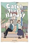 Catch These Hands! Vol. 1