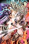 So I'm a Spider, So What? [Light Novel] Vol. 14