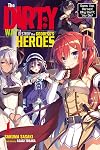 The Dirty Way to Destroy the Goddess's Heroes [Light Novel] Volume 1: Damn You, Heroes! Why Won't You Die?
