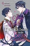 The Other World's Books Depend on the Bean Counter Vol. 4 (Manga)
