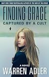 Finding Grace: Captured by a Cult