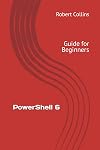 PowerShell 6: Guide for Beginners