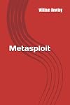 Metasploit: Penetration Testing for Novices