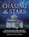Chasing the Stars: How the Astronomers of Observatory Hill Transformed Our Understanding of the Universe