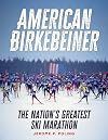 American Birkebeiner: The Nation's Greatest Ski Marathon