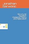 Structural Equation Modeling: Theory and Application