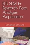 PLS SEM in Research Data Analysis Application