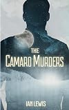 The Camaro Murders (The Driver Series #1)
