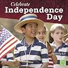 Celebrate Independence Day (U.S. Holidays)