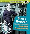 Grace Hopper: The Woman Behind Computer Programming
