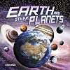 Earth and Other Planets (Our Place in the Universe)