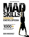 Mad Skills Exercise Encyclopedia (2nd Edition): An Illustrated Guide to 1000 Bodyweight and Free Weight Movements