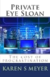 Private Eye Sloan: The cost of procrastination