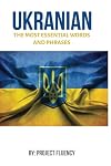 Ukrainian: Learn Ukrainian in a Week, The Most Essential Words & Phrases!: The Ultimate Ukrainian language Phrase Book For Ukrainian Beginners (Ukrainian, Learn Ukrainian, Ukrainian Language)