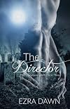 The Director (The Graveyard Shift #3)