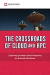 The Crossroads of Cloud and HPC: OpenStack for Scientific Research: Exploring OpenStack cloud computing for scientific workloads