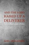 And the Lord Raised Up a Deliverer