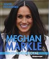 Meghan Markle: American Royal (Junior Biographies)